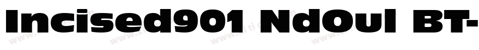 Incised901 NdOul BT字体转换